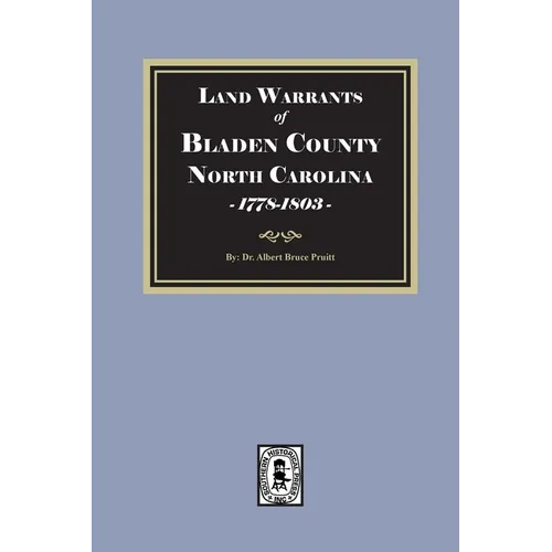 Land Warrants of Bladen County, North Carolina, 1778-1803