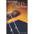 Buying Used Guitars: Assess instruments and hardware like a pro
