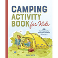 Camping Activity Book for Kids: 35 Fun Projects for Your Next Outdoor Adventure