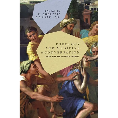Theology and Medicine in Conversation: How the Healing Happens