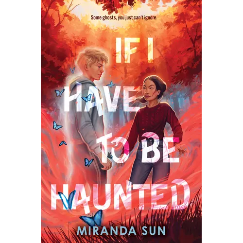 If I Have to Be Haunted