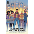 You Are on Native Land: A Charity Comic for Indigenous Rights