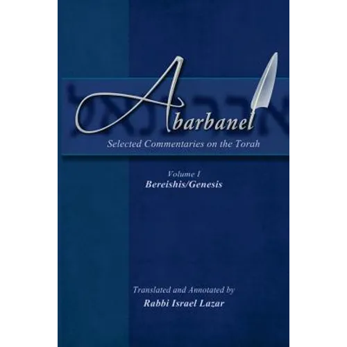Abarbanel - Selected Commentaries on the Torah: Bereishis (Genesis)