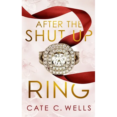 After the Shut Up Ring
