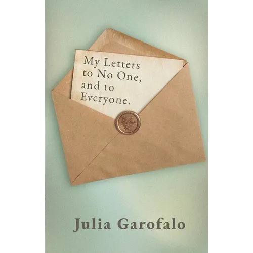 My Letters to No One, and to Everyone