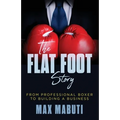 The Flat Foot Story: From Professional Boxer to Building a Business