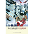 Samuel Barber Remembered: A Centenary Tribute