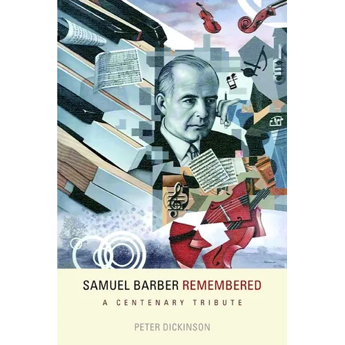 Samuel Barber Remembered: A Centenary Tribute