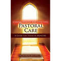 Comprehensive and Effective Pastoral Care: A Guide for Those in Ministry