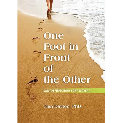 One Foot in Front of the Other: Daily Affirmations for Recovery