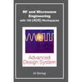 RF and Microwave Engineering - With 100 Keysight (ADS) Workspaces