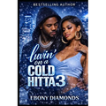 Luvin' on a cold hitta 3