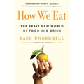How We Eat: The Brave New World of Food and Drink