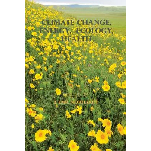 Climate Change, Energy, Ecology, Health