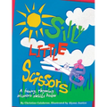 Silly Little Scissors: A Funny, Rhyming Scissors Skills Picture Book