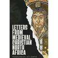 Letters from Medieval Christian North Africa