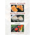 Appalachian Mushrooms: A Field Guide