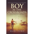Boy at the Crossroads: From Teenage Runaway to Class President