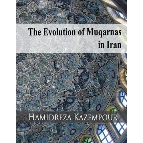 The Evolution of Muqarnas in Iran