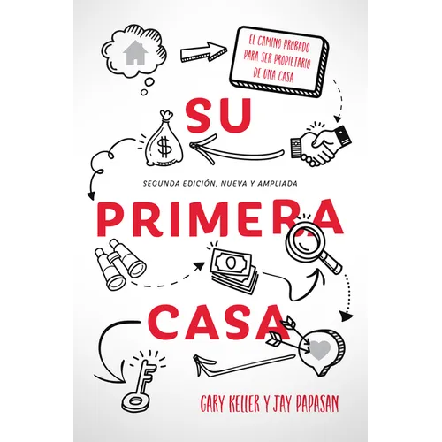 Su Primera Casa: El Camino Probado Para Ser Propietario de Una Casa