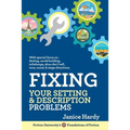 Fixing Your Setting and Description Problems: Revising Your Novel: Book Three