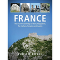 France: The Secret Knowledge of Mary Magdalene, The Cathars, Templars and Avalon
