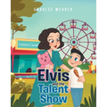 Elvis and the Talent Show