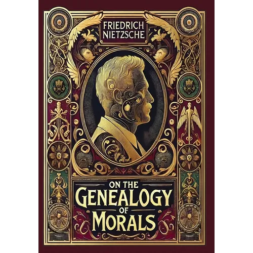 On the Genealogy of Morals (Collector's Edition) (Laminated Hardback with Jacket)