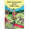 Real Vermonters Don't Milk Goats: 43rd Anniversary Edition