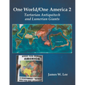 One World/One America 2: Tartarian Antiquitech and Lumerian Giants