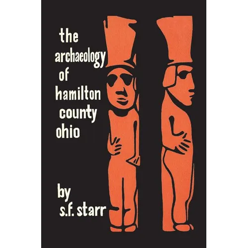 The Archaeology of Hamilton County, Ohio