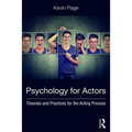 Psychology for Actors: Theories and Practices for the Acting Process