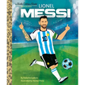 Lionel Messi a Little Golden Book Biography