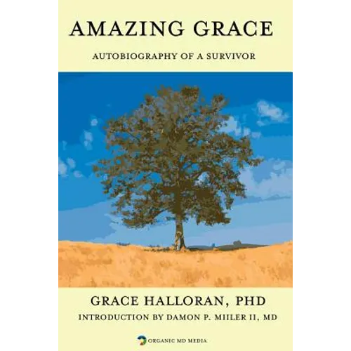 Amazing Grace: Autobiography of a Survivor