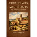 From Hermits to Mendicants: The Transformation of the Carmelite Order