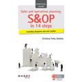 Sales and operations planning. S&OP in 14 steps