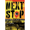 Next Stop: Growing Up Wild-Style in the Bronx