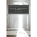 Hospice and Palliative Medicine Handbook: A Clinical Guide