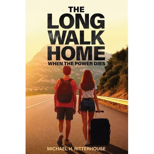 The Long Walk Home: When the Power Dies