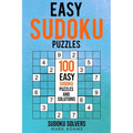 Easy Sudoku Puzzles: 100 Easy Sudoku Puzzles And Solutions