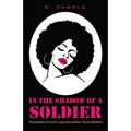 In The Shadow Of A Soldier