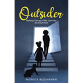 Outsider: Making Sense of My Journey as a Survivor