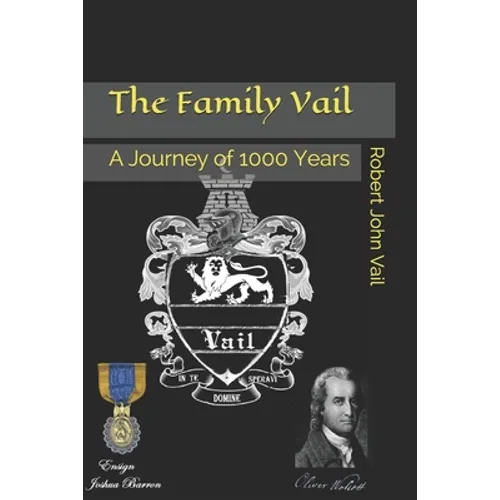 The Family Vail: A Journey of 1000 Years