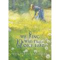 We Sing While There's Voice Left