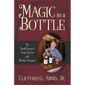 Magic in a Bottle: The Untold Story of Arnie Esterer and Markko Vineyard