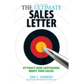 The Ultimate Sales Letter, 4th Edition: Attract New Customers. Boost Your Sales.