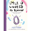 Little O Wanted to Know: A Fable about Finding Your True Self