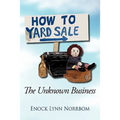 How to Yard Sale: The Unknown Business