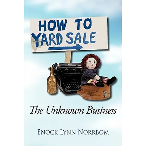 How to Yard Sale: The Unknown Business