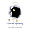 Then The Room Stopped Spinning: The House on Kentuck Knob